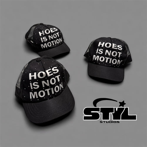 “Hoes Is Not Motion” Trucker Hat